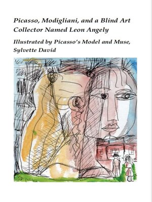 cover image of Picasso, Modigliani, and a Blind Art Collector Named Leon Angely